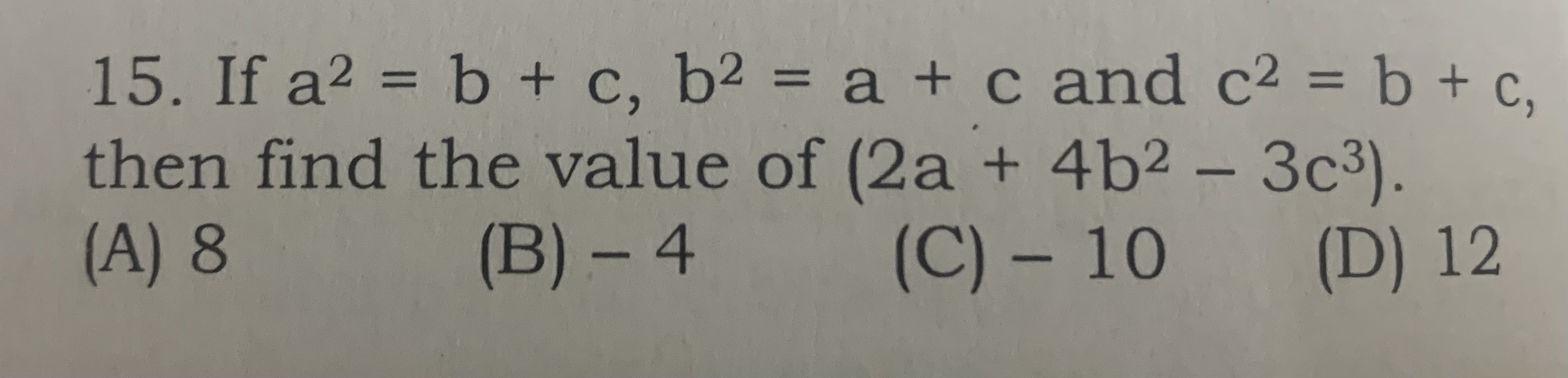 Solved If a2=b+c,b2=a+c ﻿and c2=b+c,then find the value of | Chegg.com