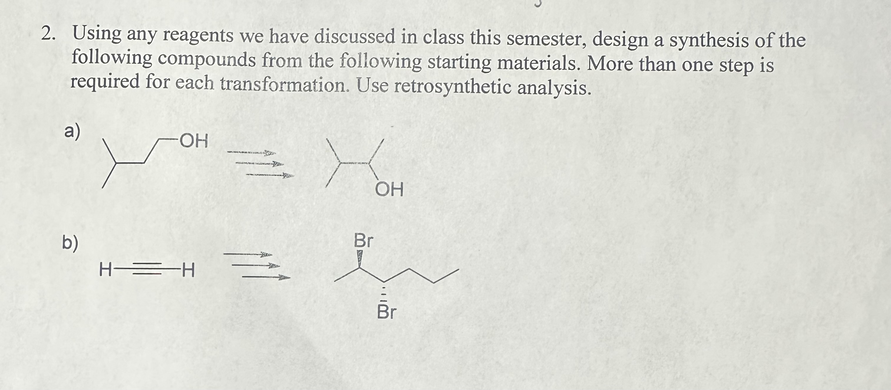 Solved 2. ﻿Using any reagents we have discussed in class | Chegg.com