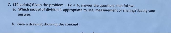 Solved 7. (14 points) Given the problem -12 + 4, answer the | Chegg.com