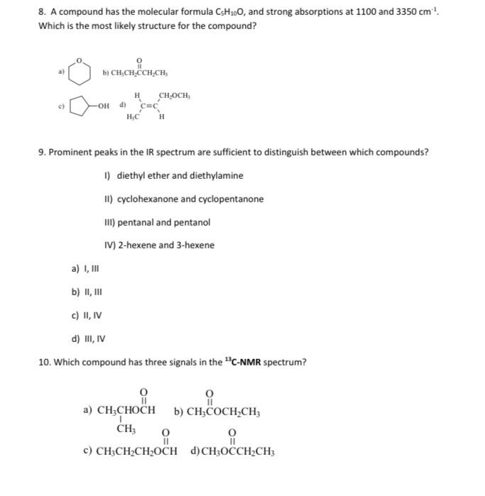 Solved 8. A compound has the molecular formula CsH10O, and | Chegg.com