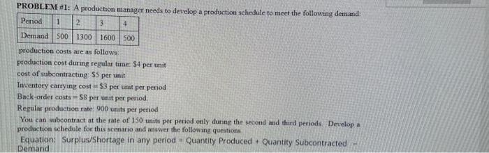 Solved PROBLEM #1: A production manager needs to develop a | Chegg.com