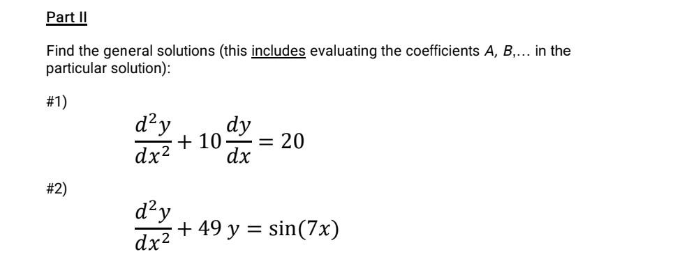 Solved Find The General Solutions This Includes Evaluating