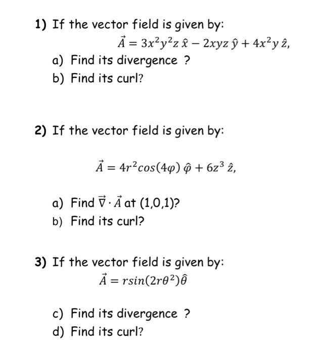 Solved 1 If The Vector Field Is Given By X 3x2y2z I Chegg Com