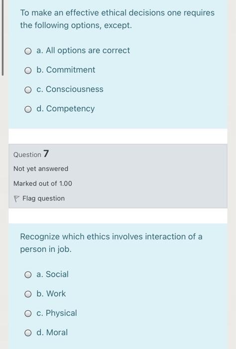 Solved To make an effective ethical decisions one requires | Chegg.com