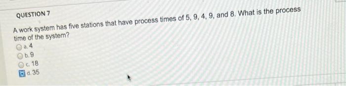 Solved QUESTION 7 A work system has five stations that have | Chegg.com
