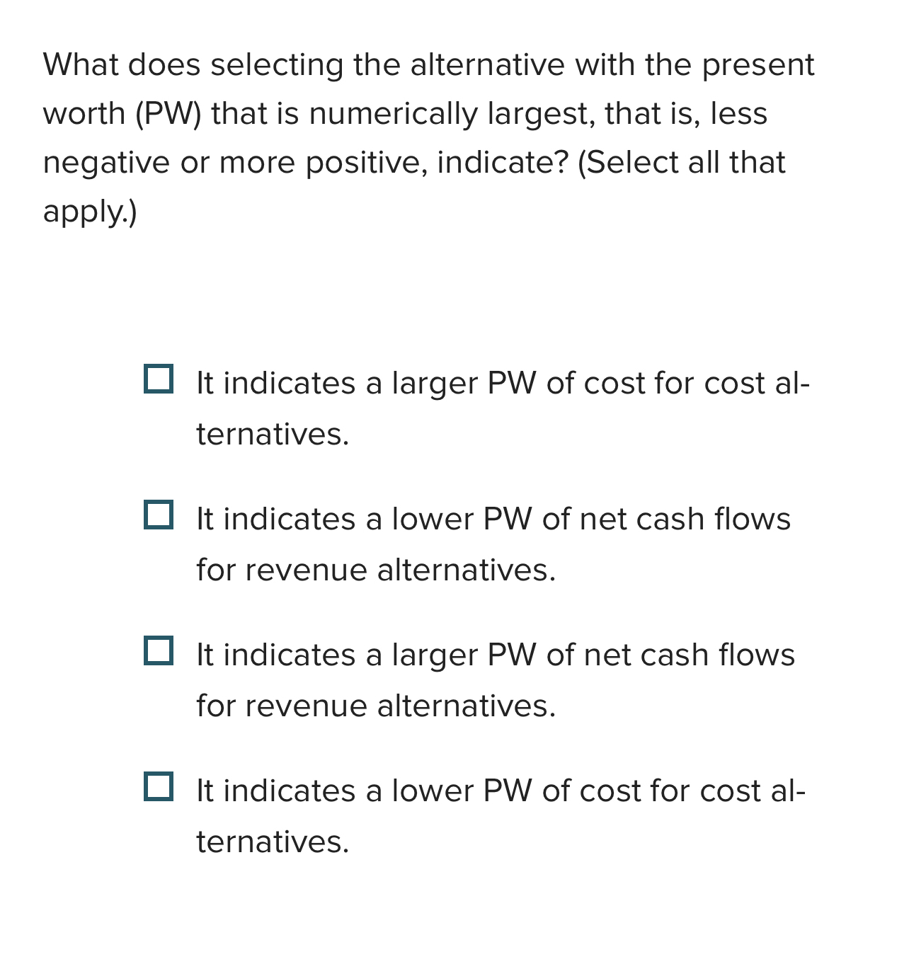 Solved What does selecting the alternative with the present | Chegg.com