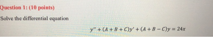 Solved Question 1: (10 points) Solve the differential | Chegg.com