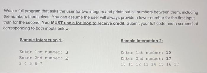 Solved Write a full program that asks the user for two | Chegg.com