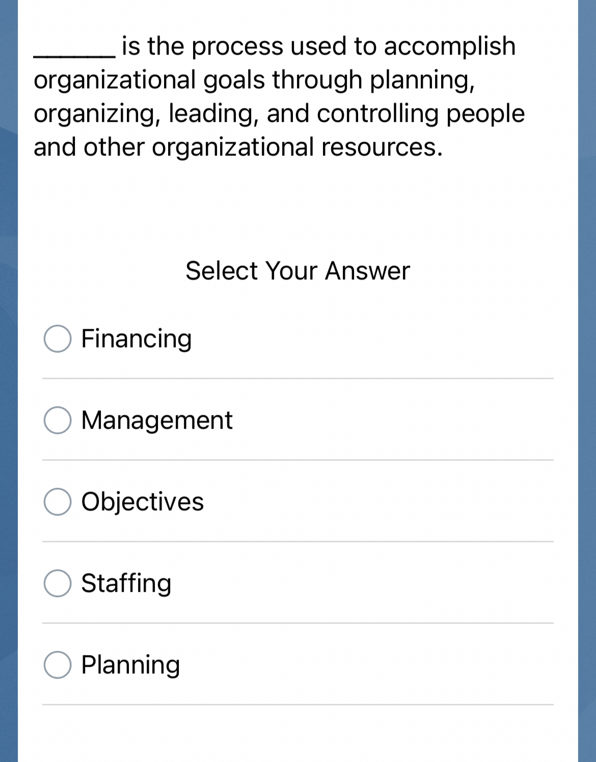 Solved q, ﻿is the process used to accomplish organizational | Chegg.com