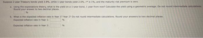 Suppose 2 -year Treasury bonds yleld 3.8%, while | Chegg.com