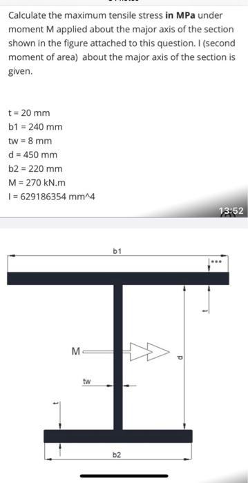 Solved Calculate the maximum tensile stress in MPa under | Chegg.com
