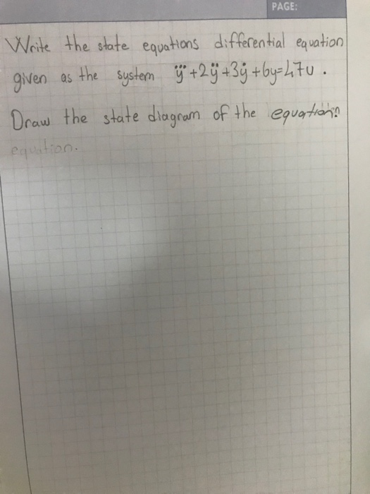 Solved PAGE: Write the state equations differential equation | Chegg.com