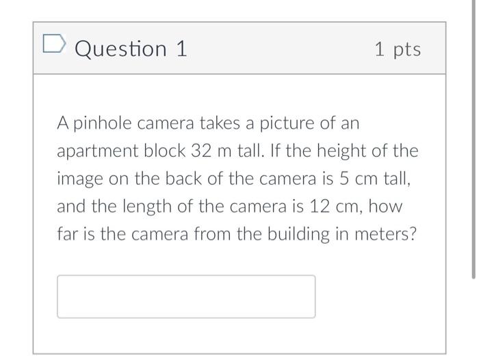 Solved Question 1 1 pts A pinhole camera takes a picture of | Chegg.com