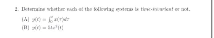 Solved 2. Determine whether each of the following systems is | Chegg.com