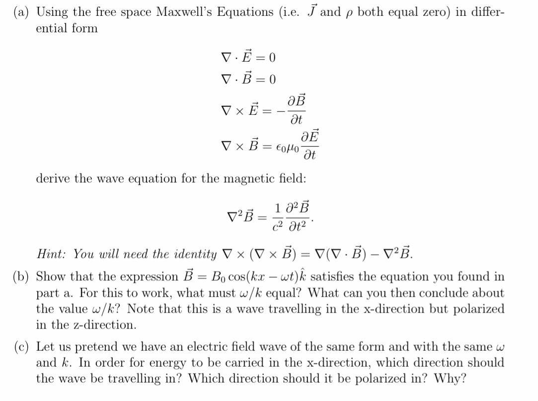 Solved (a) Using the free space Maxwell's Equations (i.e. I