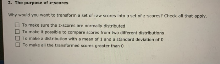 Solved 2 The Purpose Of Z scores Why Would You Want To Chegg