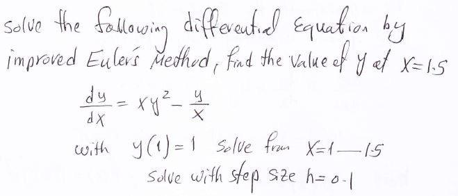 Solved Solve The Following Differential Equation By Improved | Chegg.com