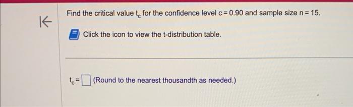 Solved Find the critical value tc for the confidence level | Chegg.com