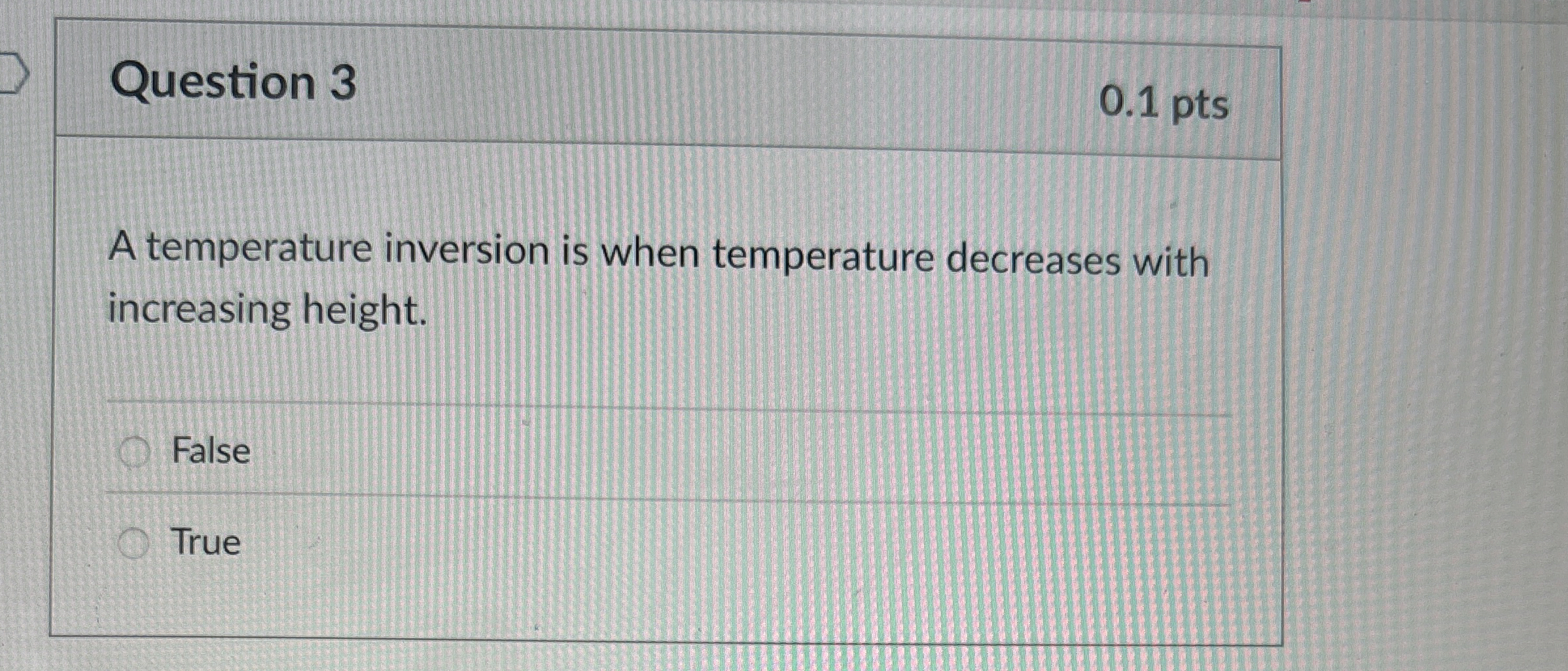 Solved Question 3A temperature inversion is when temperature | Chegg.com