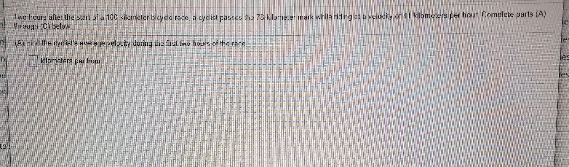 Solved Two Hours After The Start Of A 100 Kilometer Bicycle Chegg