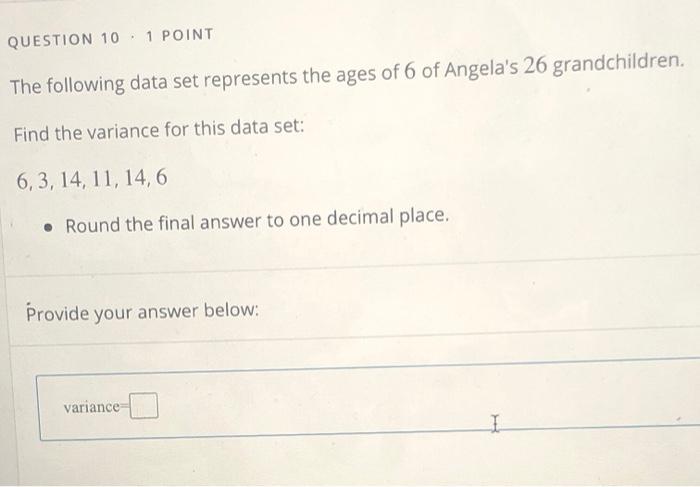Solved QUESTION 10 - 1 POINT The following data set | Chegg.com