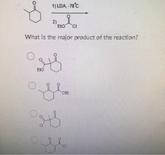 Solved I 1 Lda 78c 2 D What Is The Major Product Of The