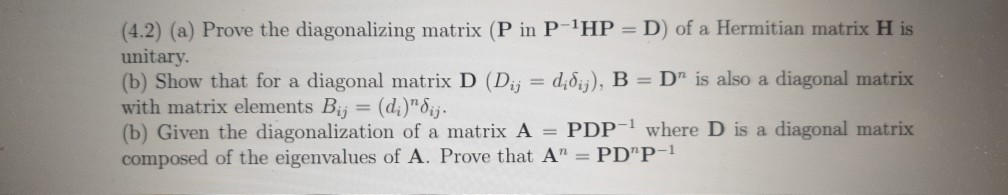 Solved (4.2) (a) Prove the diagonalizing matrix (P in P-THP | Chegg.com