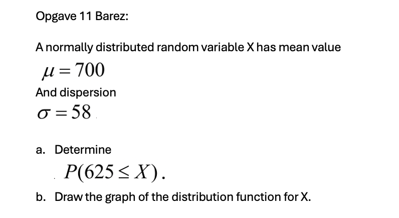 Solved Opgave 11 Barez:A normally distributed random | Chegg.com