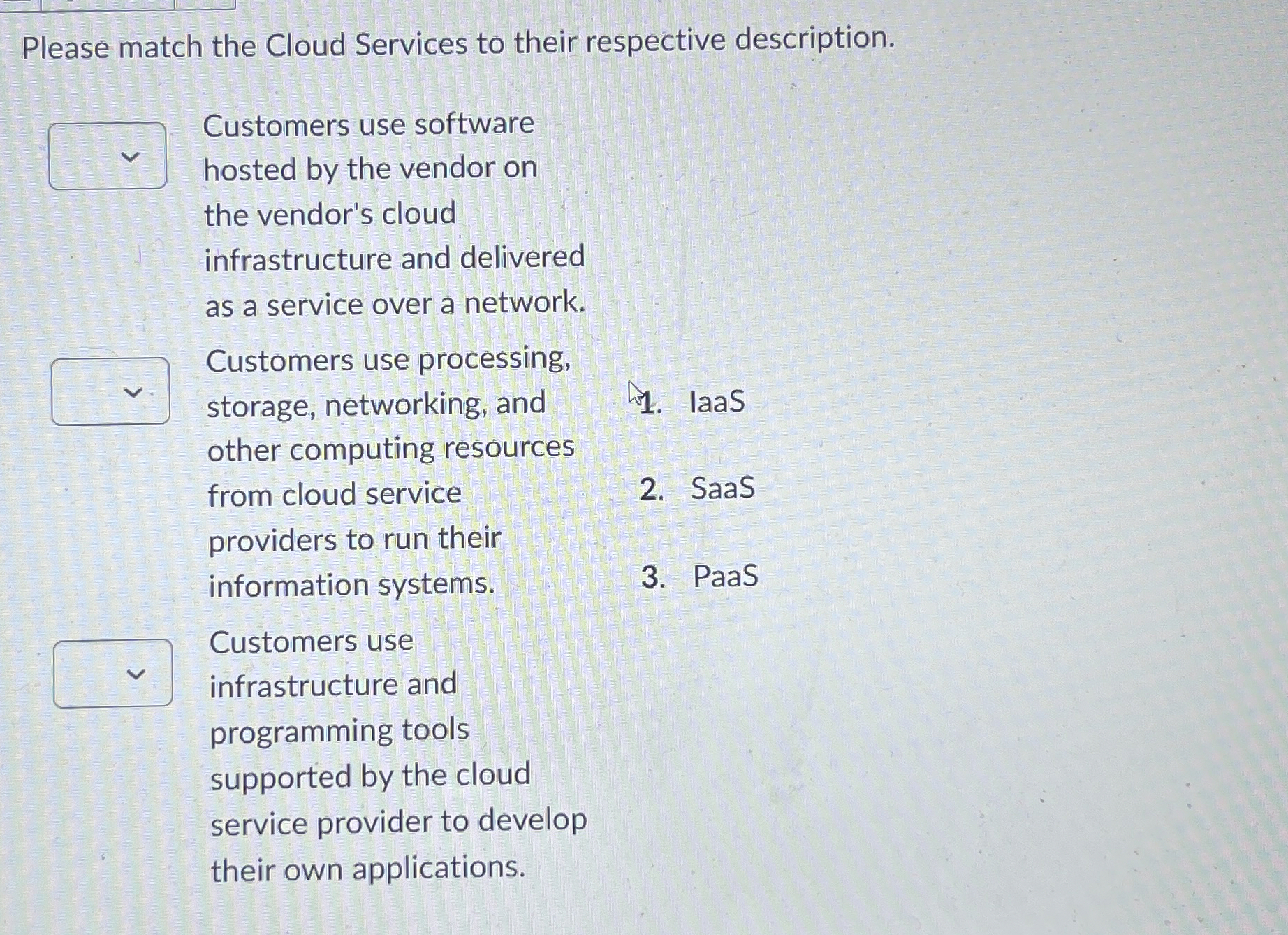 Solved Please match the Cloud Services to their respective | Chegg.com