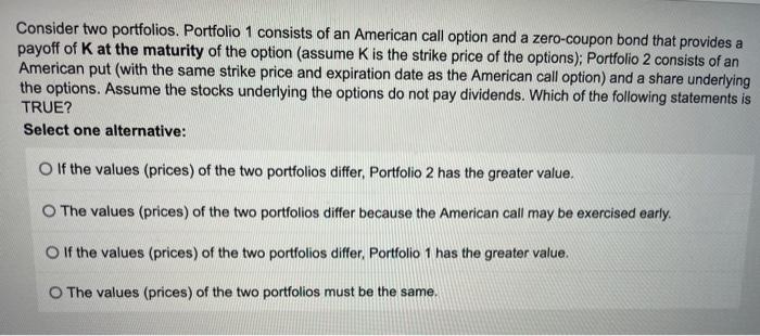 Solved Consider two portfolios. Portfolio 1 consists of an | Chegg.com