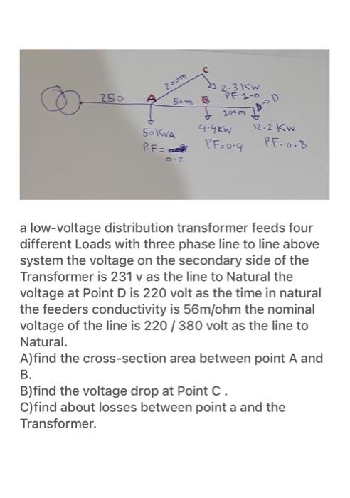 Solved a low-voltage distribution transformer feeds four | Chegg.com