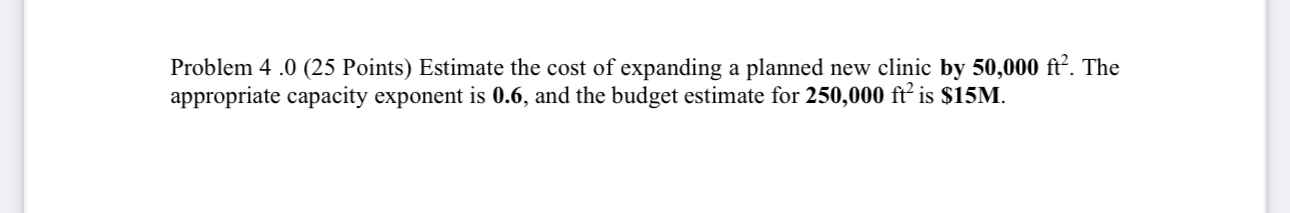 Solved Problem 4.0 (25 ﻿Points) ﻿Estimate The Cost Of | Chegg.com