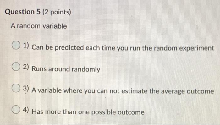 Solved Question 5 (2 points) A random variable 1) Can be | Chegg.com