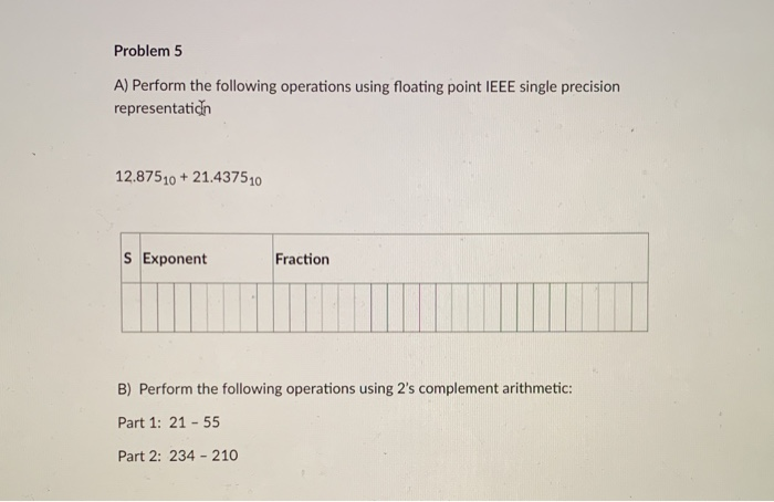 Solved Problem 5 A) Perform the following operations using | Chegg.com