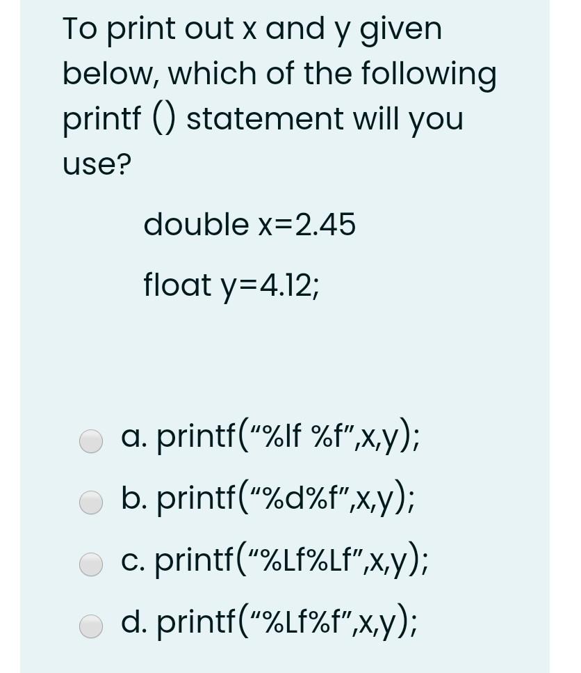 Solved to print out x and y given below which of the chegg