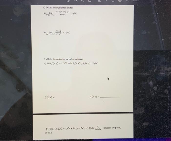 1.) Evalúa los siguientes limites a) \( \lim _{(x, y) \rightarrow(1,1)} \frac{x^{3}+x y^{3}-x^{3} y-y^{2}}{x^{2}-y^{2}}(5 \ma