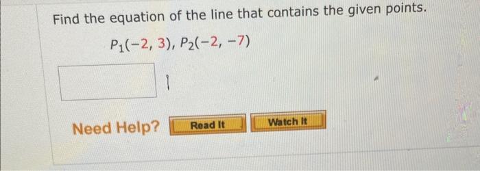 Solved Find the equation of the line that contains the given | Chegg.com
