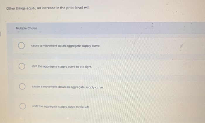 Solved Other things equal, an increase in the price level | Chegg.com