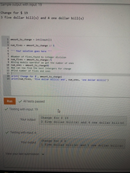 Solved Sample output with input: 19 Change for $ 19 3 five | Chegg.com