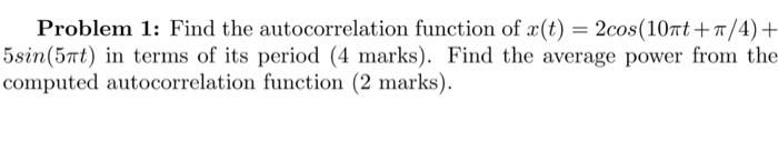 Solved Problem 1: Find The Autocorrelation Function Of | Chegg.com