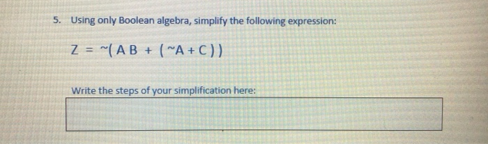 Solved 5. Using only Boolean algebra, simplify the following | Chegg.com