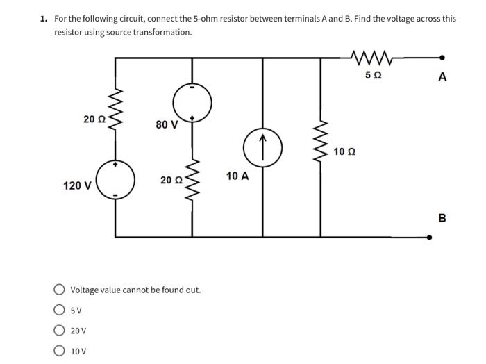 Solved 1. For the following circuit, connect the 5 -ohm | Chegg.com