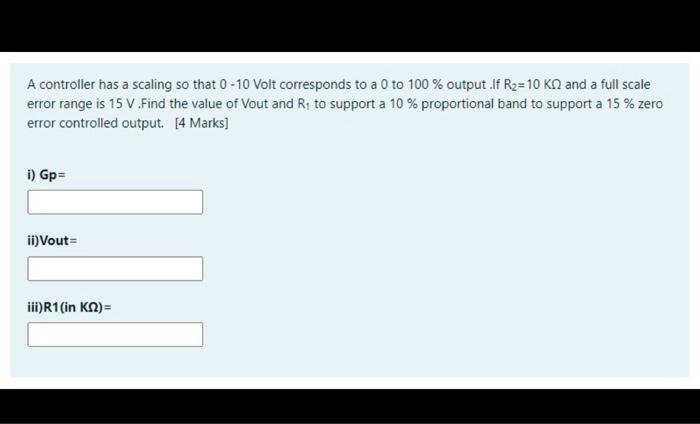Solved A controller has a scaling so that 0-10 Volt | Chegg.com