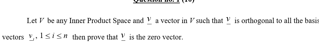 Solved Let V be any Inner Product Space and V a vector in V | Chegg.com