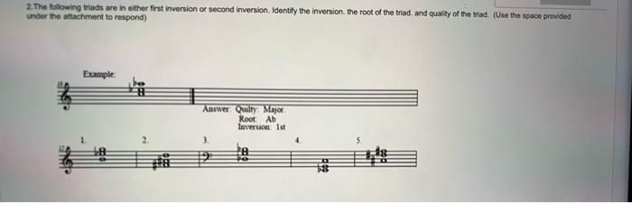Solved 2. The following triads are in the first inversion or | Chegg.com