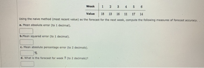 Solved Week 1 2 3 4 5 6 Value 18 18 16 11 17 14 Using the | Chegg.com