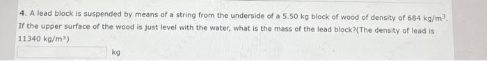Solved 4. A lead block is suspended by means of a string | Chegg.com