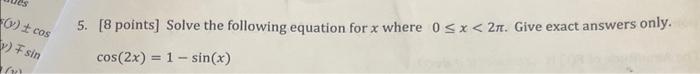 Solved 5. [ 8 points] Solve the following equation for x | Chegg.com