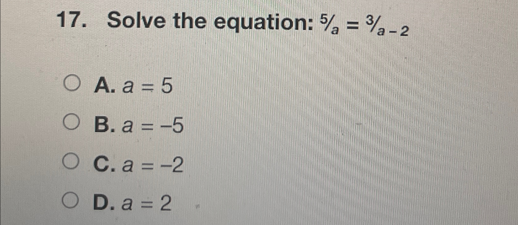 Solved Solve the equation: 5a=3a-2A. a=5B. a=-5C. a=-2D. a=2 | Chegg.com