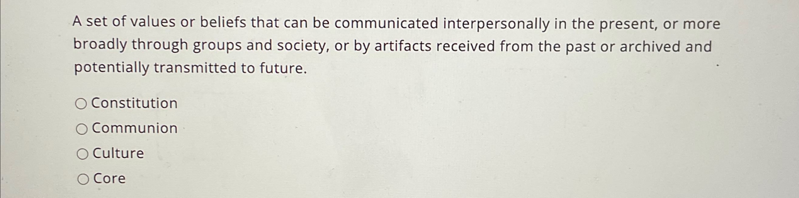 Solved A set of values or beliefs that can be communicated | Chegg.com